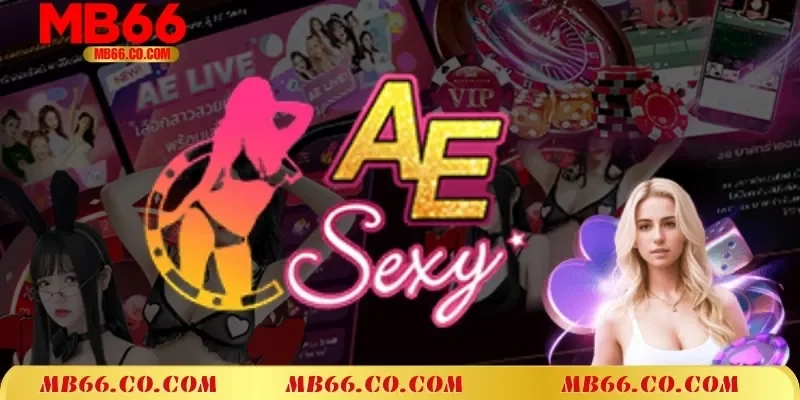Các trò chơi AE Sexy Casino MB66